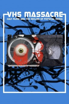 VHS Massacre: Cult Films and the Decline of Physical Media cover image
